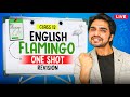DIAMOND LIVE CLASS 12 FLAMINGO ONE SHOT REVISION ALL CHAPTERS FULL SUMMARY LONG ANSWERS