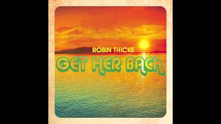 Robin Thicke | &quot;Get Her Back&quot; (Audio) | Interscope