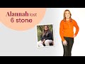 "I lost 6 stone, you can too!" - Alannah