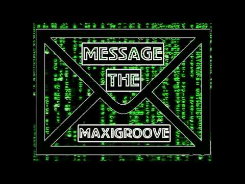 MaxiGroove - The Message (Original Mix)