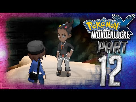 Pokemon X Wonderlocke | Part 12: Gym Leader Grant!