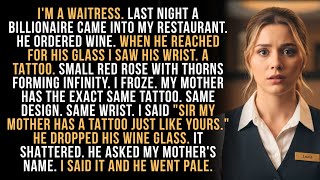 "Sir, My Mother Has a Tattoo Just Like Yours." I Say To The Billionaire While Wating Tables