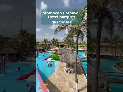 promoção de carnaval no hotel Parque das Fontes em Beberibe Ceará!
