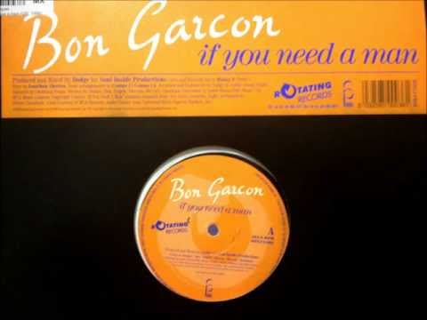 Bon Garcon - If You Need A Man (12 inch Mix)