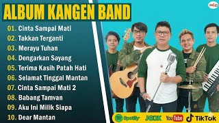 Download lagu Kangen Band Full Album Terbaru 2026 - Cinta Sampai Mati Takkan Terganti mp3
