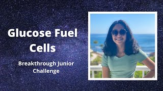 Breakthrough Junior Challenge 2022 | Glucose Fuel Cell