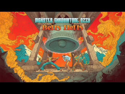 Dickster & Chromatone & 0zzy - Bells Hells