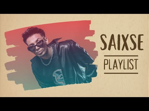 SAIXSE - MY PLAYLIST🎵