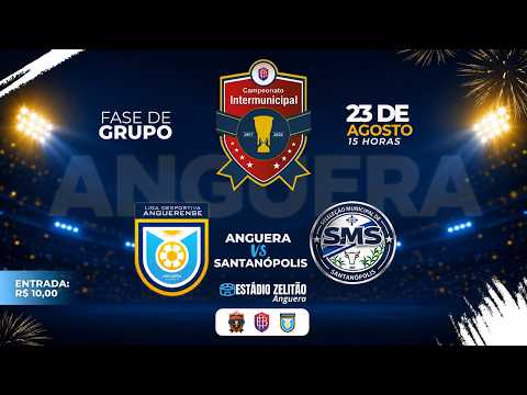 Anguera X Santanópolis [AO VIVO] | Campeonato Intermunicipal - Edição 2026