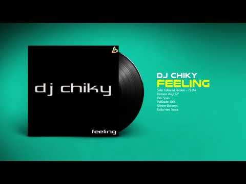🔊 DJ CHIKY - Feeling [Colisound Records] (2005)