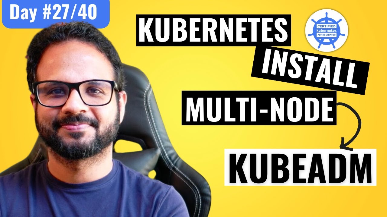 Day 27/40 - Setup a Multi Node Kubernetes Cluster Using Kubeadm