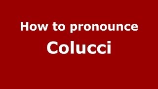 How to pronounce Colucci