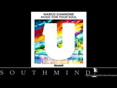 Marco Giannone - Music For Your Soul (Southmind Edit)