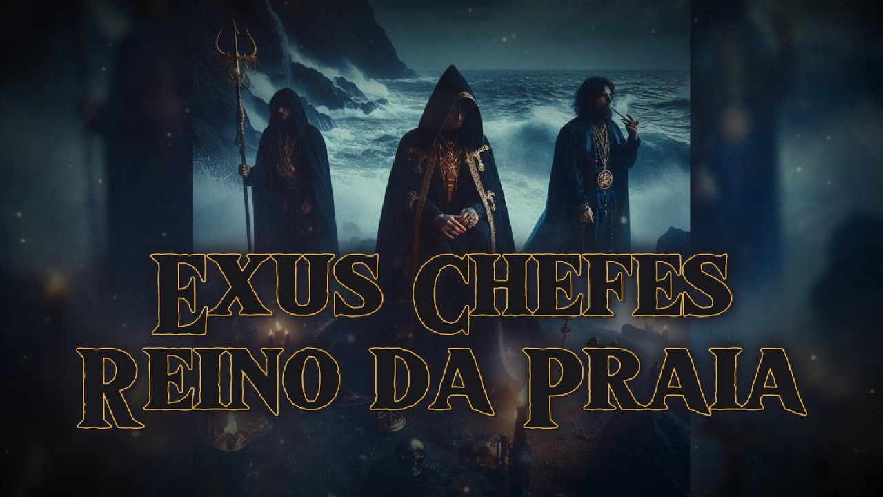 Conheça os 7  Poderosos Exus Chefes do Reino da Praia!