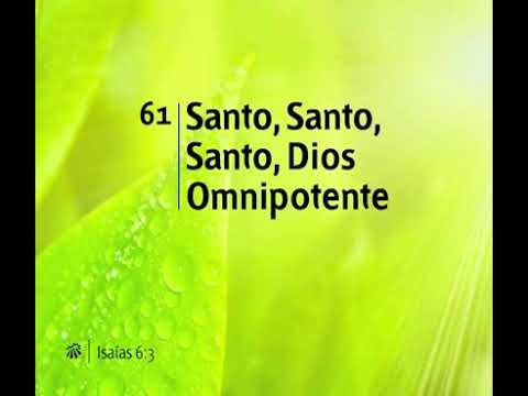 061 Santo, Santo, Santo Dios Omnipotente