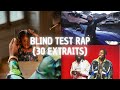 BLIND TEST - NIVEAU FACILE [30 EXTRAITS DE RAP FRANÇAIS]
