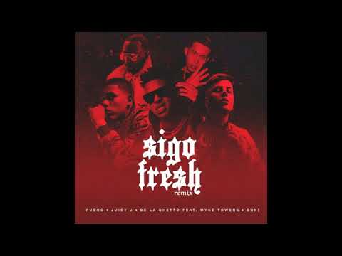 Sigo Fresh Remix - Fuego ft Juicy J x De La Ghetto Feat x Myke Towers x Duki ( Video Official )