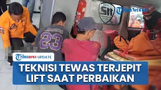 Kronologi Teknisi Tewas Bersimbah Darah Terjepit Lift saat Perbaikan di Surabaya, Kepala Tergencet