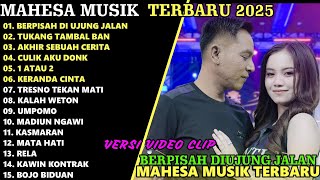 Download lagu BERPISAH DI UJUNG JALAN - TAMBAL BAN - AKHIR SEBUAH CERITA || MAHESA MUSIK TERBARU FULL ALBUM 2025 mp3 Download lagu BERPISAH DI UJUNG JALAN - TAMBAL BAN - AKHIR SEBUAH CERITA || MAHESA MUSIK TERBARU FULL ALBUM 2025 mp3