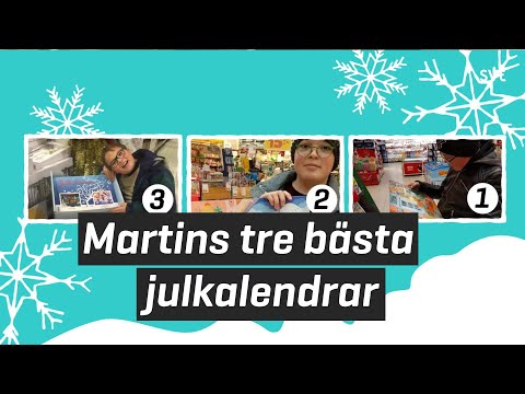 Julkalender-Martin ger sina tre bästa julkalendrar | Lilla Aktuellt
