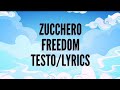 Zucchero - Freedom testo / lyrics Zucchero - Freedom testo / lyrics