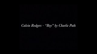 Calvin Rodgers -  &quot;Boy&quot; by Charlie Puth