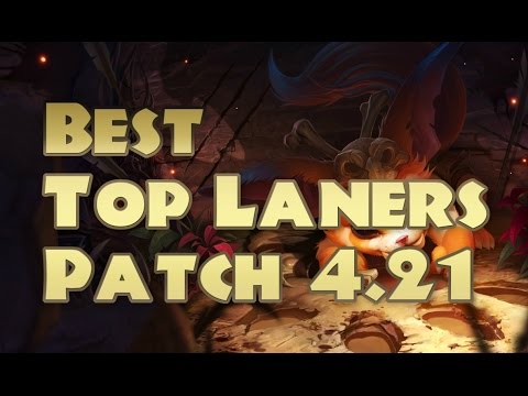 Best Top Lane Champions Pre S5 Patch 4.21 | Best Top Laners To Carry Solo Queue