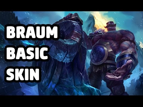 BRAUM BASIC SKIN SPOTLIGHT - LEAGUE OF LEGENDS