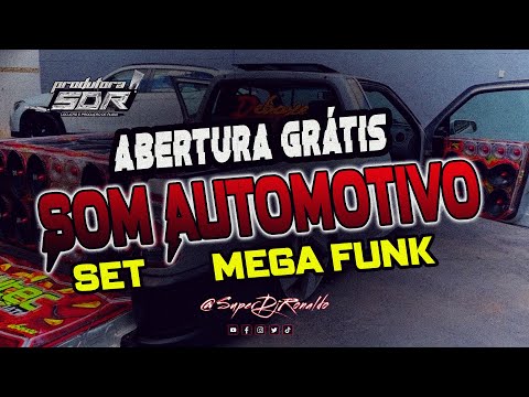 ABERTURA GRÁTIS PARA SOM AUTOMOTIVO - SET MEGA FUNK