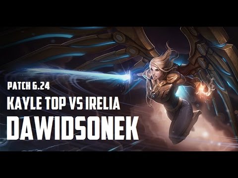 Best Kayle World - "Dawidsonek" on Toplane vs Irelia | Challenger | Patch 6.24