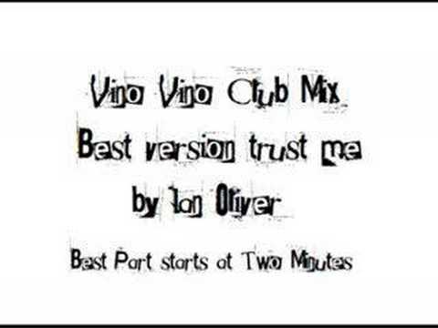 Vino Vino Club Remix - Ian Oliver(Best Version)