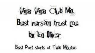 Vino Vino Club Remix - Ian Oliver(Best Version)
