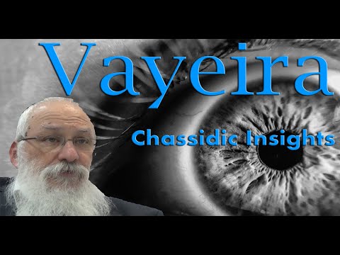 Parsha Vayeira |  an In Depth Analysis with Kabbalistic Insights