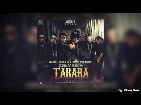 Tarara Remix (Clean) - Alexio, Cosculluela, Farruko, Ozuna, Arcangel, Zion