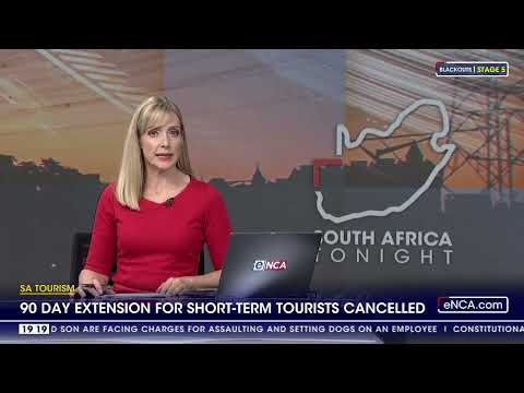 SA tourism 90 day extension for short term tourists cancelled