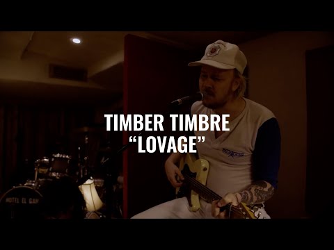 Timber Timbre - Lovage | El Ganzo Session