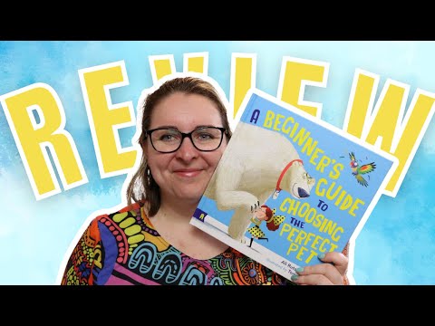 Picture Book Review: A Beginner's Guide to Choosing the Perfect Pet by Ali Rutstein