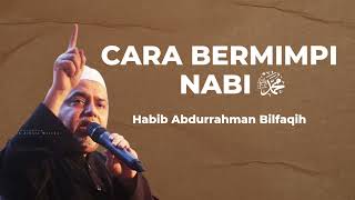Download lagu Cara Agar Bermimpi Nabi Muhammad SAW l Habib Abdurrahman Bilfaqih mp3