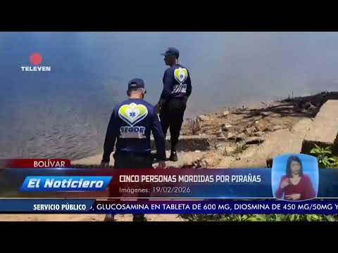 Cinco personas mordidas por pirañas en Bolívar – El Noticiero emisión meridiana 19/02/26