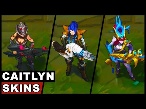 All Caitlyn Skins Spotlight (League of Legends)