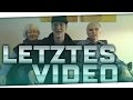 Das LETZTE Video .... Das LETZTE Video ....