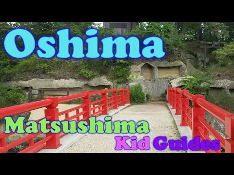 Matsushima Kid Guides Presents: Oshima