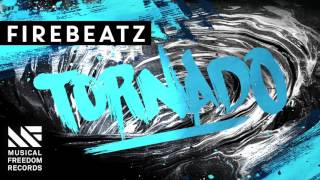 Firebeatz - Tornado [Available November 16]
