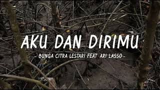 Download lagu Bunga Citra Lestari feat Ari Lasso - Aku Dan Dirimu - Lirik Anstory mp3