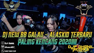 Download lagu DJ NEW BB GALAU - ALASKID MIXTAPE PALING KENCANG 2020!!! TERBARU BY DJP'DHANIL & R3-RMX mp3 Download lagu DJ NEW BB GALAU - ALASKID MIXTAPE PALING KENCANG 2020!!! TERBARU BY DJP'DHANIL & R3-RMX mp3