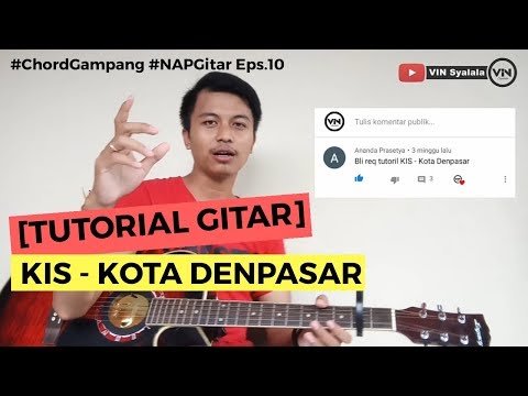 [TUTORIAL GITAR] CHORD GAMPANG! KIS - KOTA DENPASAR #NAPGitar Eps.10