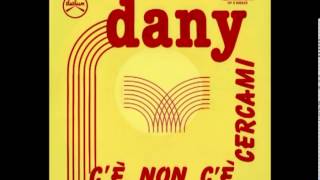 Dany - C'è Non C'è = Italo-Disco on 7