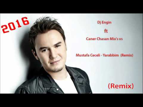 Dj Engin ft Caner Chasan Mix's vs Mustafa Ceceli - Yarabbim (Remix)