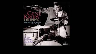 Gene Krupa &amp; His Orchestra - Let Me Off Uptown [FULL ALBUM]
