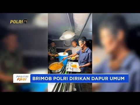 PAK BHABIN DAN BRIMOB POLRI DIRIKAN DAPUR UMUM UNTUK KORBAN BENCANA ALAM